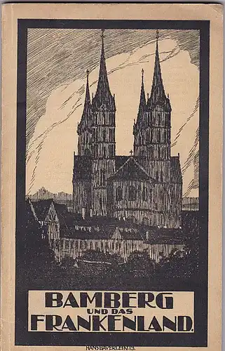 Amende, Dietrich (Autor) und Bayerlein, Hans (Illustrationen) Bamberg und das Frankenland