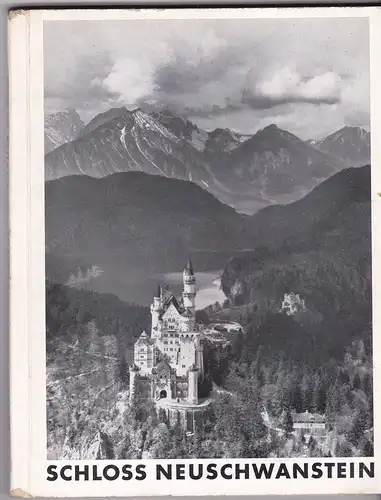 Kreisel, Heinrich: Schloß Neuschwanstein. Amtlicher Führer. 