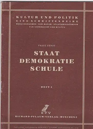 Evang. Arbeitskreis der CSU; München: Staat, Demokratie, Schule. Bearbeitet nach einer im Okt. 1945 vor den Schulräten Oberbayerns gehaltene Rede. 