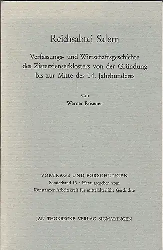 Reichsabtei Salem. Verfassungs- und Wirtschaftsgeschichte des Zisterzienserklosters von der Gründung bis zur Mitte des 14. Jahrhunderts