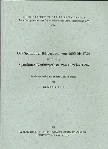 Kolb, Ingeborg: Das Spandauer Bürgerbuch von 1600 bis 1734 und die Spandauer Neubürgerliste von 1579 bis 1596, bearbeitet und durch andere Quellen ergänzt. 