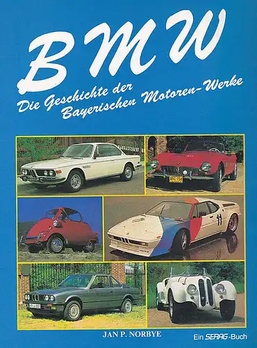 BMW. Die Geschichte der Bayerischen Motoren-Werke