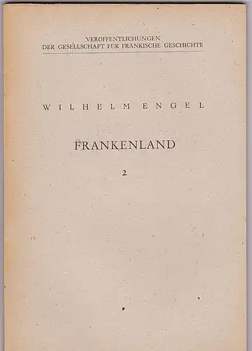 Engel, Wilhelm Frankenland 2: Die Jahresberichte des Historischen Vereins für Mittelfranken
