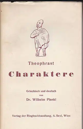 Plankl, Wilhelm Theophrast- Charaktere. Griechisch und deutsch