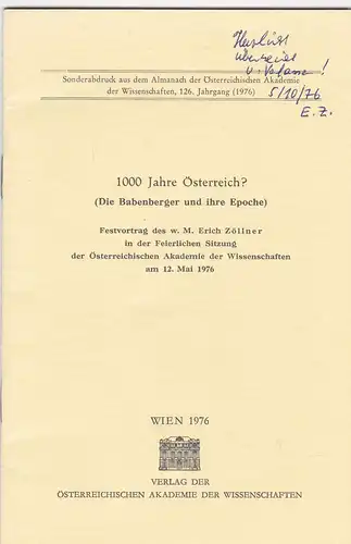 1000 Jahre Österreich? (Die Babenberger und ihre Epoche). Festvortrag. Sonderabdruck.