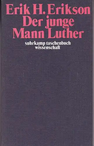 Erikson, Erik H: Der junge Mann Luther. Eine psychoanalytische und historische Studie. 