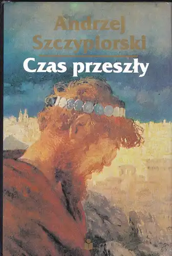 Szczypiorski, Aandrzej: Czas przeszly. 