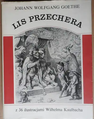 Goethe, Johann Wolfgang: Lis Przechera (polnisch)z 36 ilustracjami  Wilhelma Kaulbacha. 