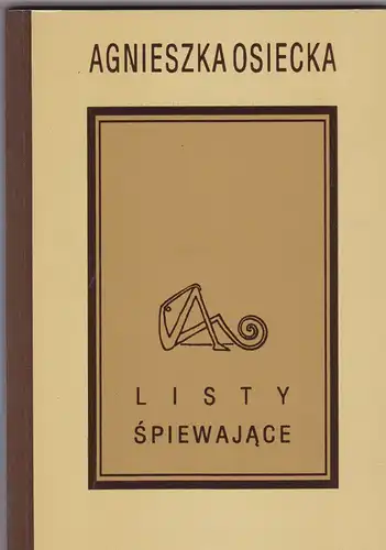 Osiecka, Agnieszka: Listy Spiewajace. 