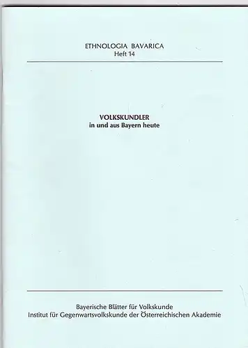 Heller, Eva: Volkskundler in und aus Bayern heute. 