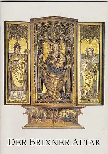Kammel, Frank Matthias Der Brixner Altar. Ein spätgotisches Retabel zwischen Bildtradition und Wirklichkeitserfassung