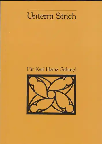 Mende, Matthias, Hrsg. Unterm Strich. Prof. Dr. phil Karl Heinz Schreyl Direktor der Stadtgeschichtlichen Museen Nürnberg 1970-1993 zum Abschied aus dem Amt
