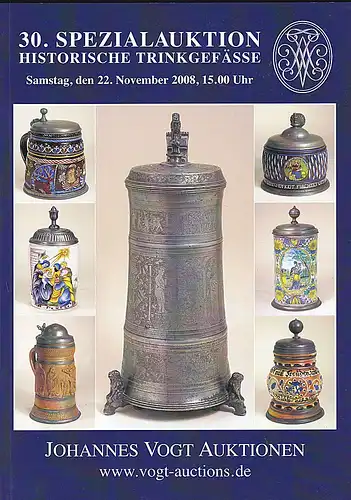 Johannes Vogt Auktionen (Hrsg): Auktionskatalog: 30. Spezialauktion Historische Trinkgefässe. 