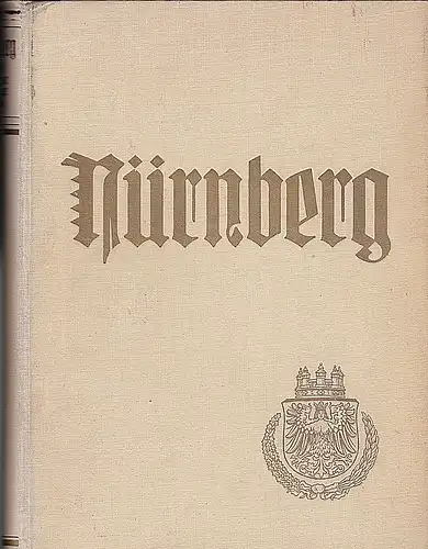 Meyer, Maximilian et Al (Bearbeiter): Nürnberg. Herausgegeben vom Stadtrat. 