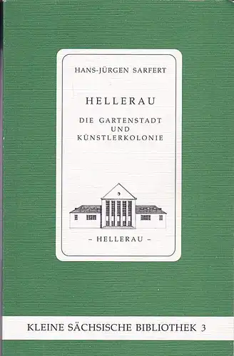 Safert, Hans-Jürgen Hellerau. Die Gartenstadt und Künstlerkolonie