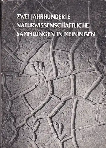 Zwei Jahrhunderte naturwissenschaftliche Sammlungen in Meiningen