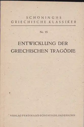 Linnenkugel, Albert (Hrsg): Entwicklung der griechischen Tragödie (Schoninghs Griechische Klassiker Nr. 15). 