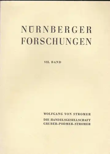 Stromer, Wolfgang von Die Handelsgesellschaft Gruber-Podmer-Stromer im 15. Jahrhundert