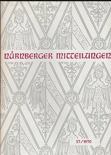 Nürnberger Mitteilungen MVGN 57 / 1970 Mitteilungen des Vereins für Geschichte der Stadt Nürnberg