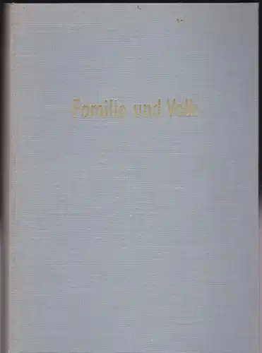 Mitgau, Hermann (Schriftleiter) Familie und Volk. Zeitschrift für Genealogie und Bevölkerungskunde 1954/55