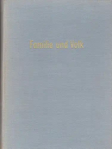 Familie und Volk. Zeitschrift für Genealogie und Bevölkerungskunde 1958/59, 7./8. Jahrgang