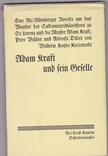 Kotzde-Kottenrodt, Wilhelm: Adam Kraft und sein Geselle. Novelle. 