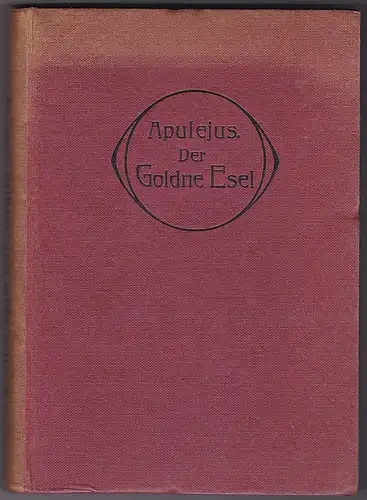 Conrad, M. G: Der goldene Esel. Satirisch-mystischer Roman des Apulejus. Rodesche Übersetzung. 