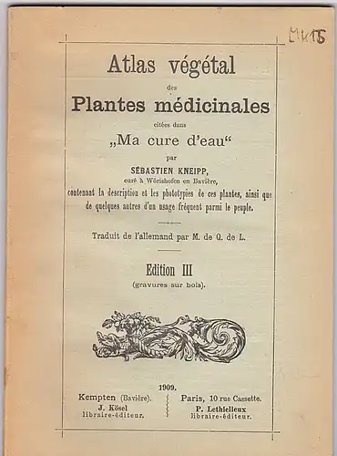 Kneipp, Sebastian Atlas végétal des Plantes médicinales citées dans &quot;Ma cure d&#039;eau&quot;, contenant la déscription et les phototypies de ces plantes, ainsi que de quelques...