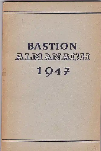 Schulte, Alabert (Hrsg): Bastion-Almanach für das Jahr 1947. 