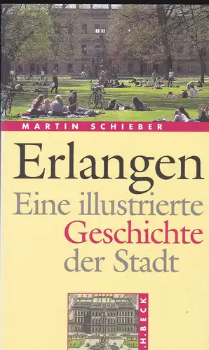 Schieber, Martin: Erlangen. Eine illustrierte Geschichte der Stadt. 