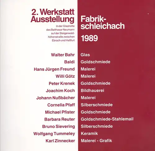 Tummeley, Wolfgang: 2. Werkstatt-Ausstellung Fabrik Schleichach 1989. 