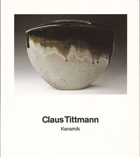 Tittmann, Claus Claus Tittmann Keramik