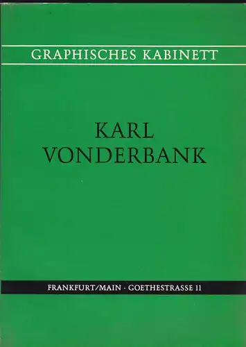 Graphisches Kabinett Karl Vonderbank Katalog Graphik 15.-20. Jahrhundert. September 1971