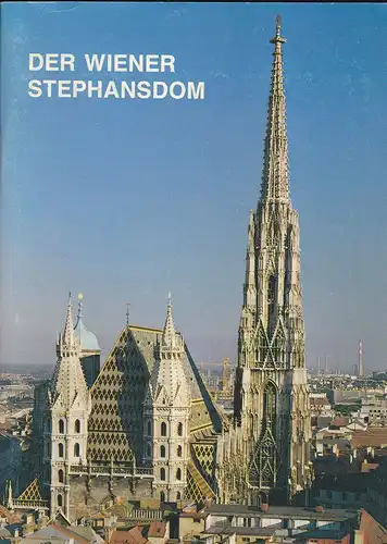 Salinger, Arthur: Dom- und Metropolitankirche St. Stephan in Wien. 