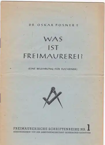 Posner, Oskar Was ist Freimaurerei ? (Eine Belehrung für Suchende)