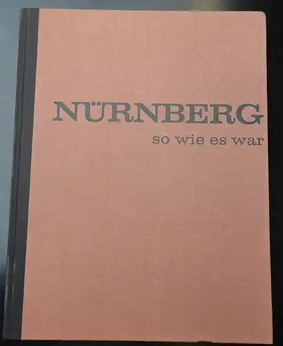 Schwemmer, Wilhelm Nürnberg - so wie es war