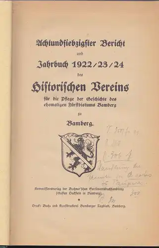 Historischer Verein Bamberg, (Hrsg.): Achtundsiebstigster Bericht und Jahrbuch 1922/23/24  des historischen Vereins für die Pflege der Geschichte des ehemaligen Fürstbistums zu Bamberg. 