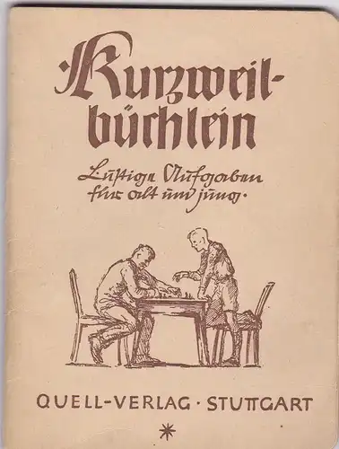 Neeff, Adolf: Kurzweil. Lustige Aufgaben für alt und jung. 