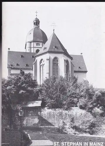 Mayer, Klaus: St. Stephan in Mainz. Ehemals Stifts-, jetzt Pfarrkirche. 