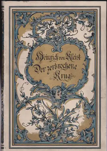 Kleist, Heinrich von Der zerbrochene Krug, Lustspiel von Heinrich von Kleist. Mit Illustrationen von Karl Becker