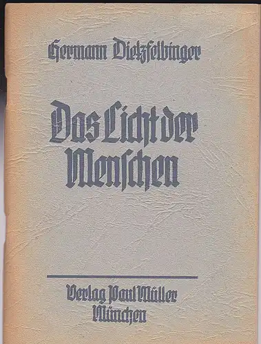 Dietzfelbinger, Hermann: Das Licht der Menschen. Besprechungen über Abschnitte aus dem Johannes-Evangelium. 