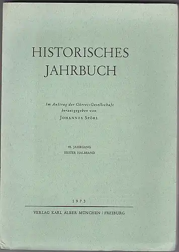 Spörl, Johannes: Historisches Jahrbuch. 93. Jahrgang Erster Halbband. Im Auftrag der Görres-Gesellschaft. 