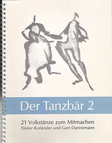Rurländer, Dieter und Dannemann, Gert Der Tanzbär 2: 21 Volkstänze zum Mitmachen