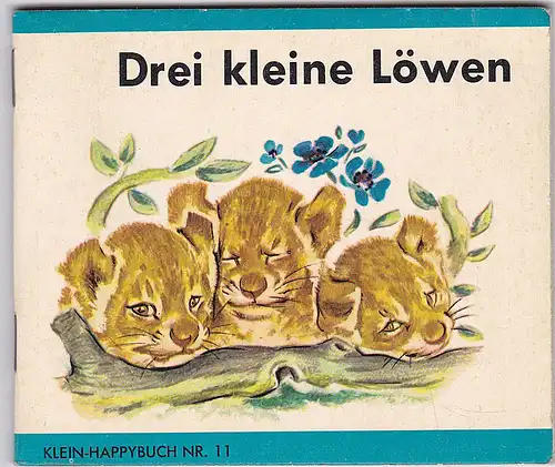Drei Kleine Löwen - Klein-Happybuch Nr. 11