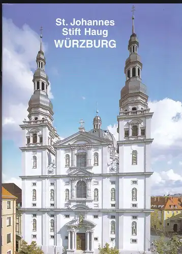 Muth, Hanswernfried: St.-Johannes-Stift Haug/ Würzburg. Ehem. Stiftgskirche, kath. Pfarrkirche. 