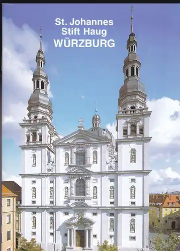Muth, Hanswernfried: St.-Johannes-Stift Haug/ Würzburg. Ehem. Stiftgskirche, kath. Pfarrkirche.