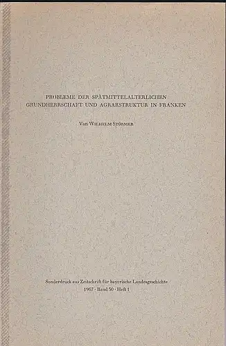 Probleme der spätmittelalterlichen Grundherrschaft und Agrarstruktur in Franken