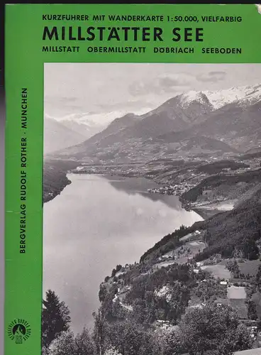 Fremdenverkehrsvereine Millstatt, Obermillstatt, Döbrich, Seeboden (Hrsg): Kurzführer vom Millstätter See mikt vielfarbiger Wanderkarte 1:50.000 und einer Umgebungskarte vom Millstätter See 1:30.000. 