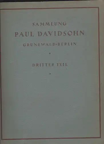 Boerner, C.G: Sammlung Paul Davidson Grunewald/Berlin, 3. Teil - Kupferstiche alter Meister Dritter Teil: Rembrandt-Z - Versteigerungskatalog. 