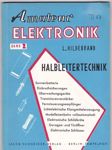 Hildebrand, L: Amateuer-Elekronik. Band 2: Halbleitertechnik. 